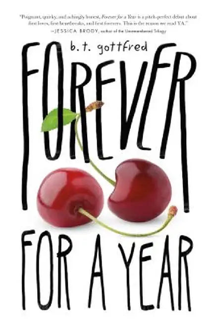 Forever for a Year by B. T. Gottfred