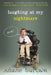 Laughing at My Nightmare by Shane Burcaw