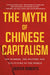 The Myth Of Chinese Capitalism by Dexter Roberts
