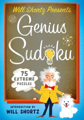 Will Shortz Presents Genius Sudoku: 200 Extreme Puzzles by Will Shortz