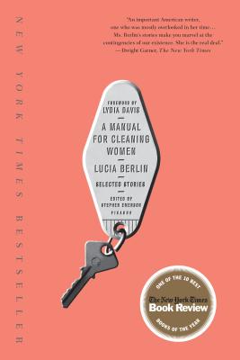 A Manual for Cleaning Women: Selected Stories by Lucia Berlin