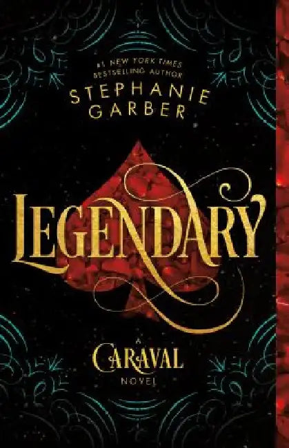 Legendary: A Caraval Novel by Stephanie Garber