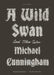 A Wild Swan: And Other Tales by Michael Cunningham
