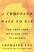 A Thousand Ways to Die: The True Cost of Violence on Black Life in America by Trymaine Lee
