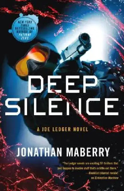 Deep Silence: A Joe Ledger Novel by Jonathan Maberry