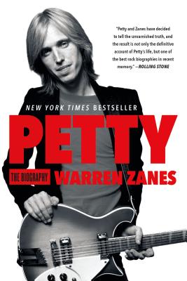 Petty: The Biography by Warren Zanes