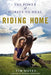 Riding Home: The Power of Horses to Heal by Tim Hayes