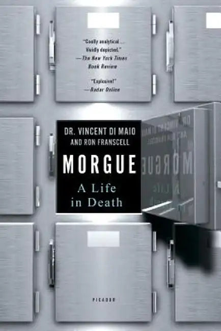 Morgue: A Life in Death by Vincent Di Maio