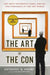The Art of the Con: The Most Notorious Fakes, Frauds, and Forgeries in the Art World by Anthony M. Amore