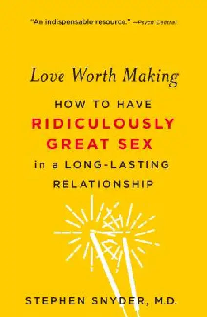 Love Worth Making by Stephen Snyder