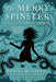 The Merry Spinster: Tales of Everyday Horror by Daniel M. Lavery