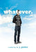 Whatever.: Or How Junior Year Became Totally F$@cked by S. J. Goslee