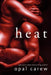 Heat: A Novel by Opal Carew