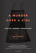 A Murder Over a Girl: Justice, Gender, Junior High by Ken Corbett