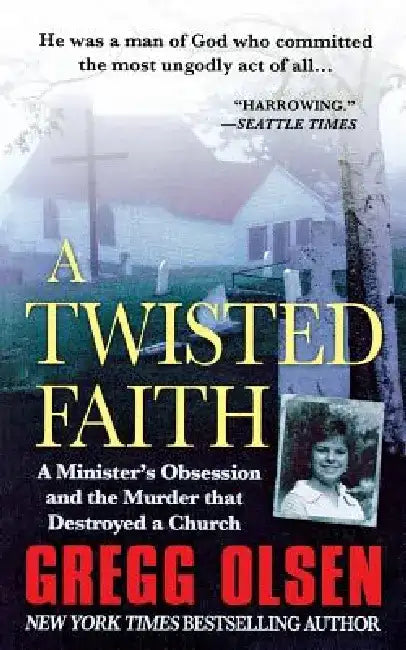 Twisted Faith by Gregg Olsen