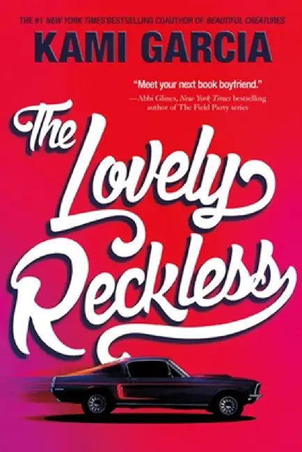 The Lovely Reckless by Kami Garcia