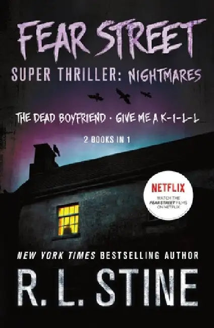 Fear Street Super Thriller: Nightmares: (2 Books in 1: The Dead Boyfriend; Give Me A K-I-L-L) by R. L. Stine