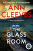 The Glass Room: A Vera Stanhope Mystery by Ann Cleeves