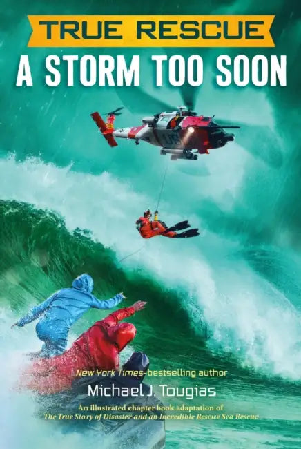 True Rescue: A Storm Too Soon by Michael J. Tougias