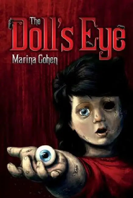The Doll's Eye by Marina Cohen