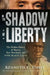 In the Shadow of Liberty: The Hidden History of Slavery, Four Presidents, and Five Black Lives by Kenneth C. Davis