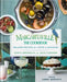 Margaritaville: The Cookbook: Relaxed Recipes for a Taste of Paradise by Carlo Sernaglia