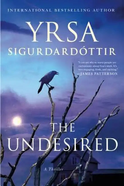 The Undesired: A Thriller by Yrsa Sigurdardottir