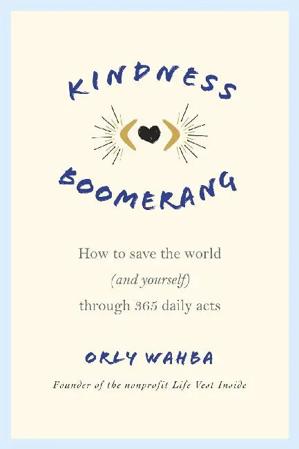 Kindness Boomerang by Orly Wahba