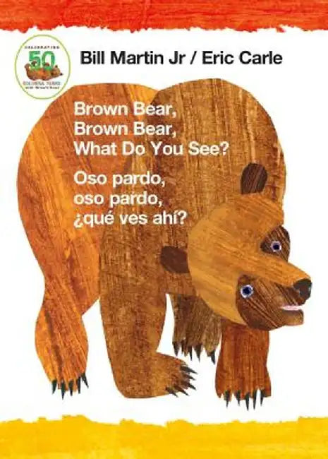Brown Bear, Brown Bear, What Do You See? / Oso Pardo, Oso Pardo, Que Ves Ahi? (Bilingual Board Book - Spanish Edition) by Bill Martin