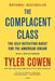 The Complacent Class: The Self-Defeating Quest for the American Dream by Tyler Cowen