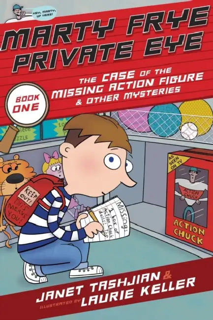 Marty Frye, Private Eye: The Case Of The Missing Action Figure by Janet Tashjian