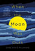 When the Moon Was Ours by Anna-Marie McLemore