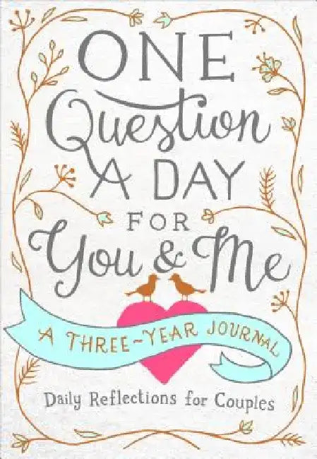 One Question a Day for You & Me: A Three-Year Journal: Daily Reflections for Couples by Aimee Chase