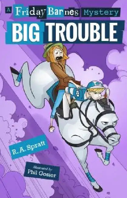 Big Trouble: A Friday Barnes Mystery by R. A. Spratt