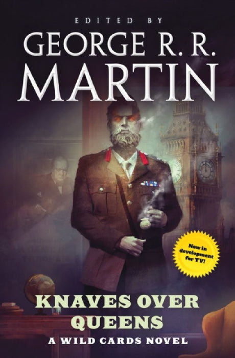 Knaves Over Queens: A Wild Cards Novel (Book One of the British Arc) by George R. R. Martin