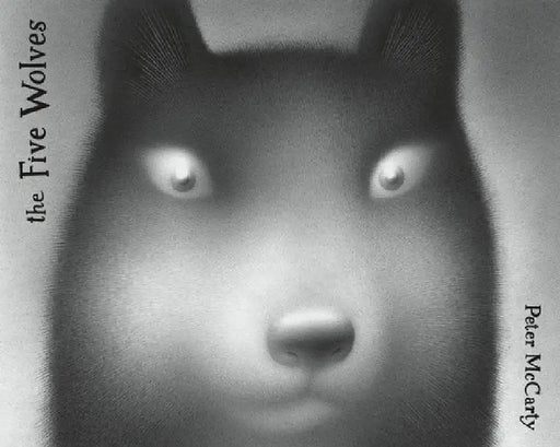 The Five Wolves by Peter McCarty