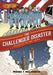 History Comics: The Challenger Disaster: Tragedy in the Skies by Pranas T. Naujokaitis