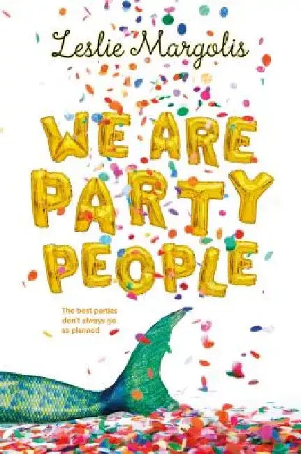 We Are Party People by Leslie Margolis
