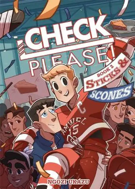 Check, Please! Book 2: Sticks and Scones by Ngozi Ukazu