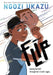 Flip: A Graphic Novel by Ukazu, Ngozi