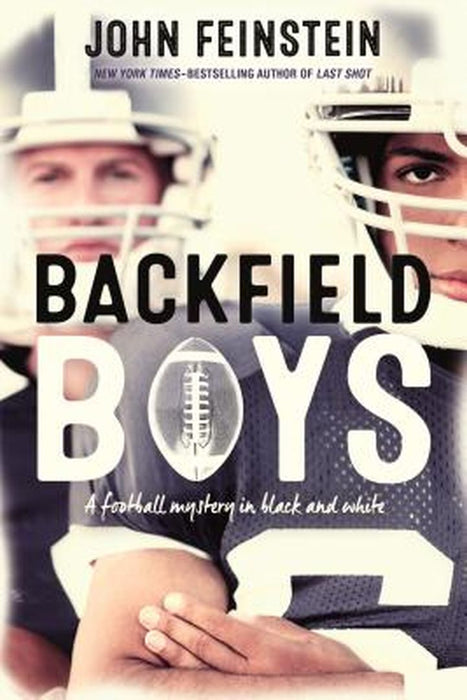 Backfield Boys: A Football Mystery in Black and White by John Feinstein