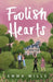 Foolish Hearts by Emma Mills