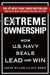 Extreme Ownership: How U.S. Navy Seals Lead and Win by Jocko Willink