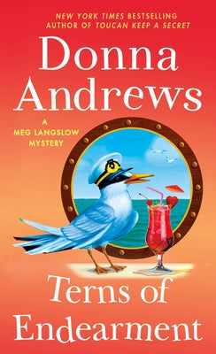 Terns of Endearment: A Meg Langslow Mystery by Donna Andrews