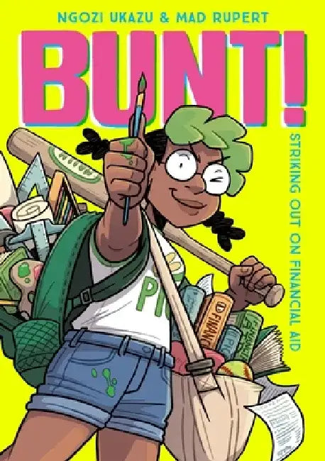 Bunt!: The Modern Art of Financial Aid by Ngozi Ukazu