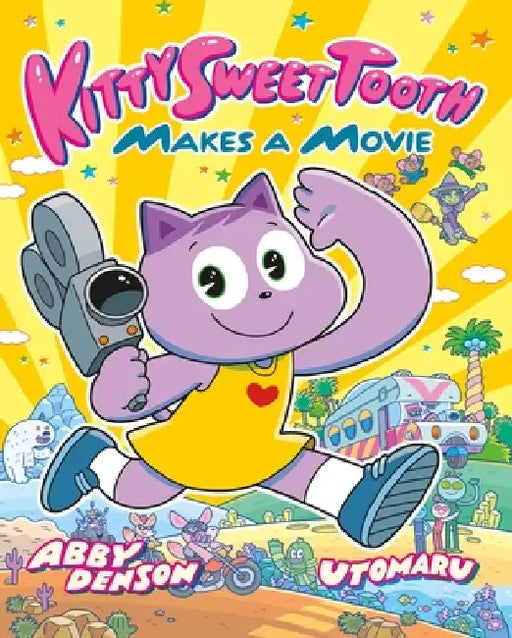 Kitty Sweet Tooth Makes a Movie by Abby Denson