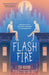Flash Fire: The Extraordinaries, Book Two by Tj Klune