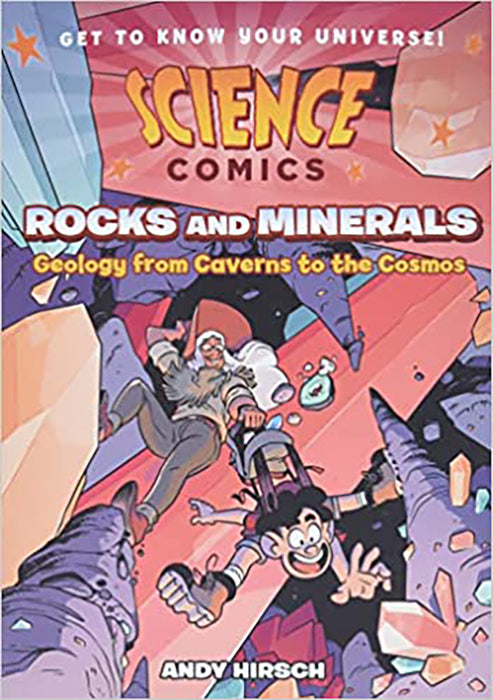 Science Comics: Rocks and Minerals: Geology from Caverns to the Cosmos