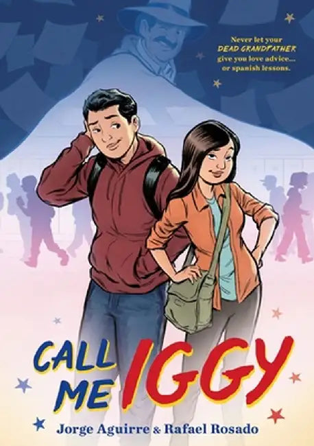 Call Me Iggy by Jorge Aguirre