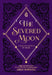 The Severed Moon: A Year-Long Journal of Magic by Leigh Bardugo